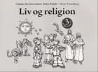 Liv og religion 3 af John Rydahl, Carsten Bo Mortensen og mette tunebjerg