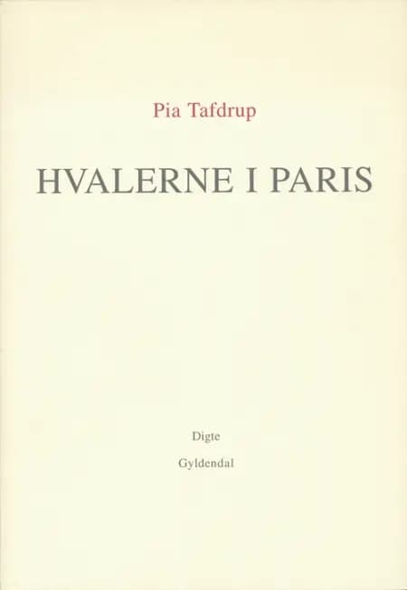 Hvalerne i Paris af Pia Tafdrup