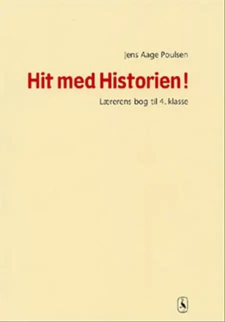 Hit med historien! - grundbog til 4. klasse af Jens Aage Poulsen