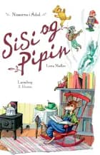 Sisi og Pipins læsebog af Lene Møller