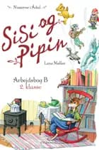 Sisi og Pipin Arbejdsbog B 2. klasse
