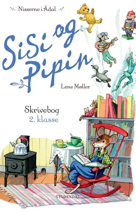 Sisi og Pipins skrivebog af Lene Møller