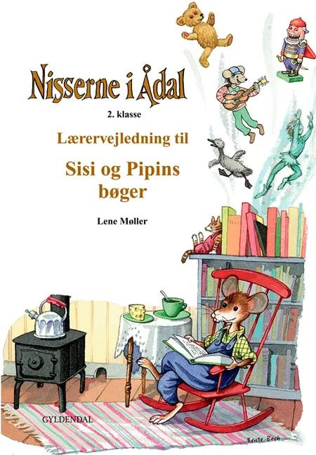 Lærervejledning til Sisi og Pipins bøger af Lene Møller