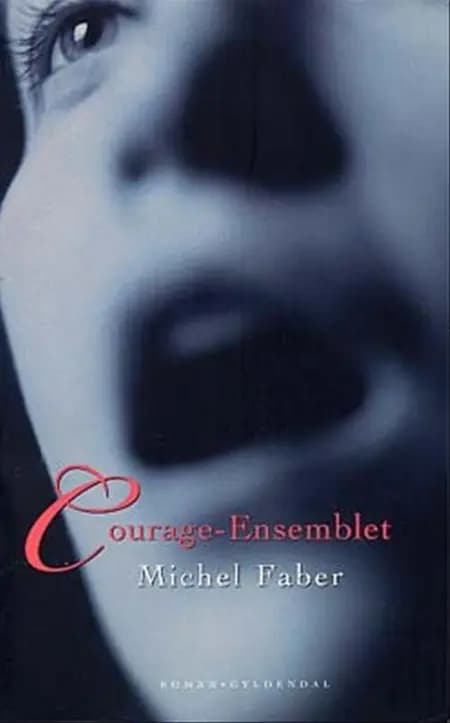 Courage-ensemblet af Michel Faber