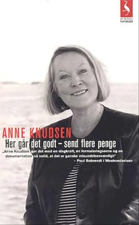 Her går det godt, send flere penge af Anne Knudsen