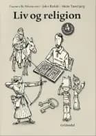 Liv og religion 4 af John Rydahl, Mette Tunebjerg og Carsten Bo Mortensen