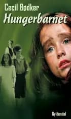 Hungerbarnet af Cecil Bødker
