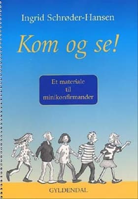 Kom og se! af Ingrid Schrøder-Hansen