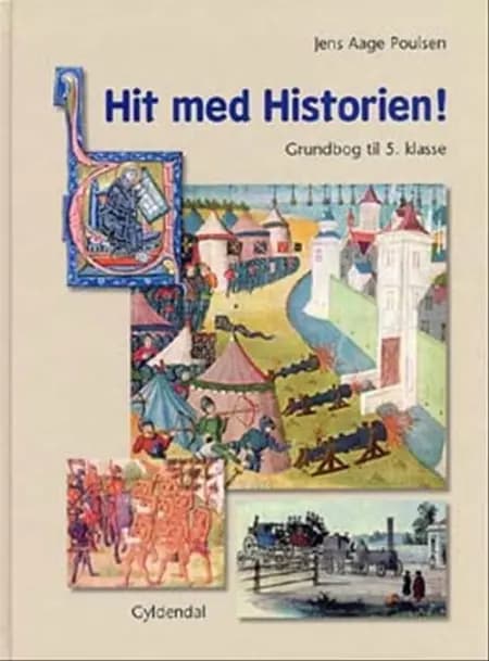 Hit med historien! - Grundbog til 5. klasse af Jens Aage Poulsen