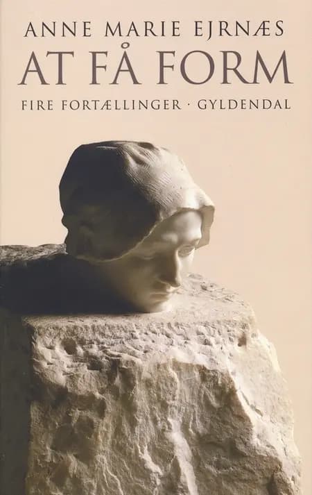 At få form af Anne Marie Ejrnæs