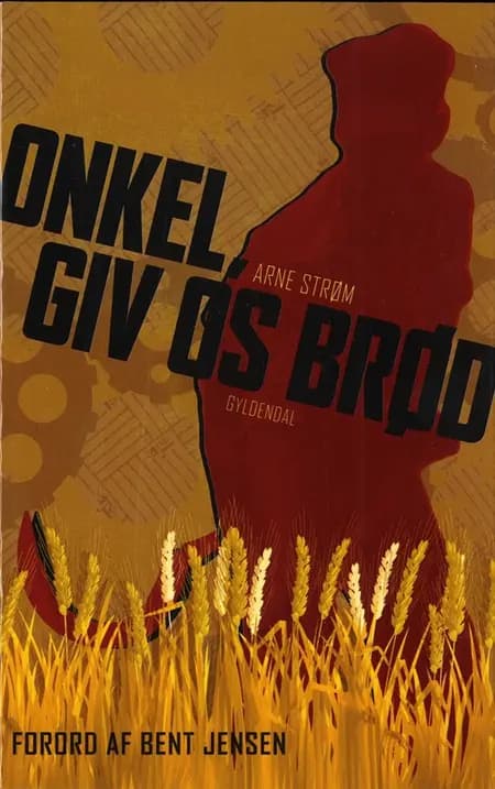 Onkel, giv os brød af Arne Strøm