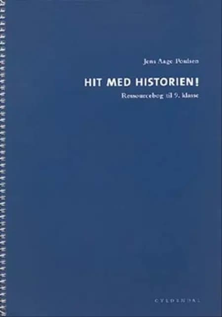 Hit med historien! - grundbog til 9. klasse af Jens Aage Poulsen