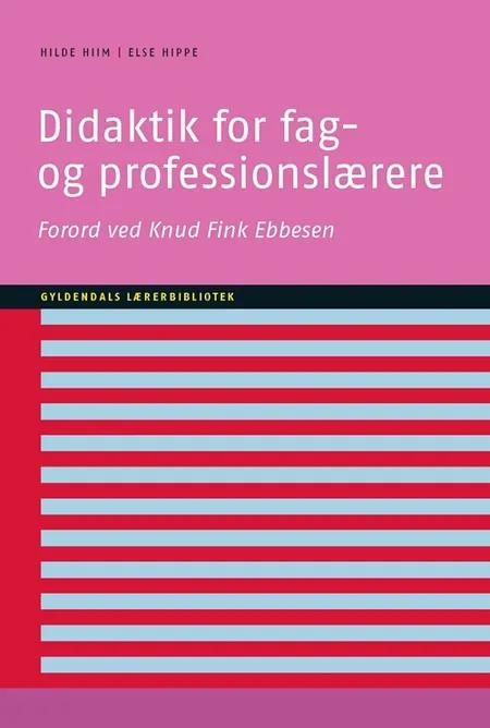 Didaktik for fag- og professionslærere af Hilde Hiim