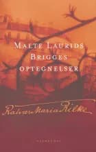 Malte Laurids Brigges optegnelser af Rainer Maria Rilke