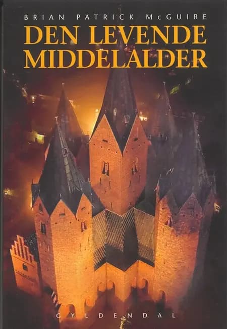 Den levende middelalder af Brian Patrick McGuire