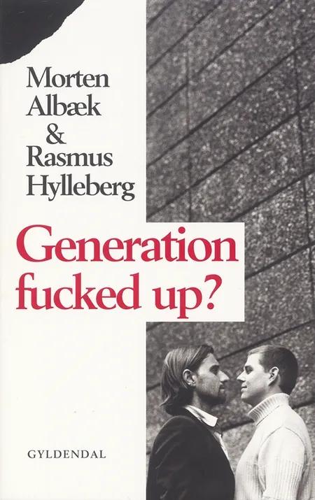 Generation Fucked Up? af Morten Albæk