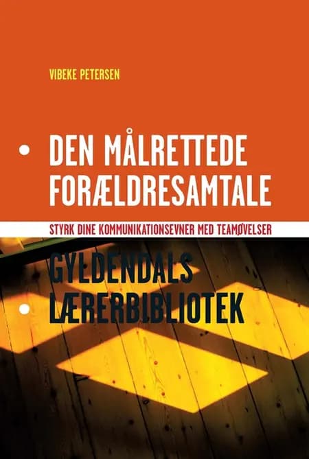 Den målrettede forældresamtale af Vibeke Petersen