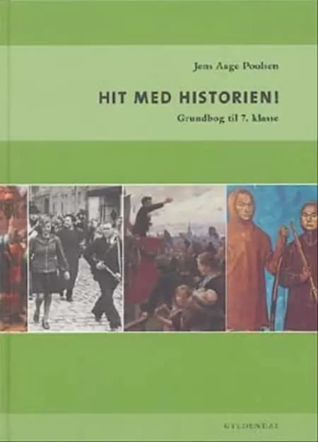Hit med historien! - grundbog til 7. klasse af Jens Aage Poulsen