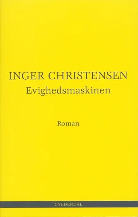 Evighedsmaskinen af Inger Christensen