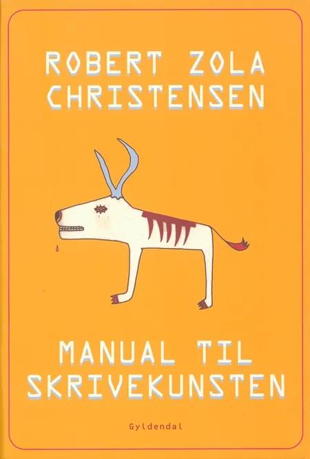 Manual til skrivekunsten af Robert Zola Christensen