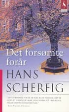 Det forsømte forår af Hans Scherfig