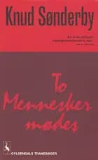 To mennesker mødes af Knud Sønderby