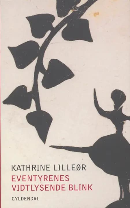 Eventyrenes vidtlysende blink af Kathrine Lilleør