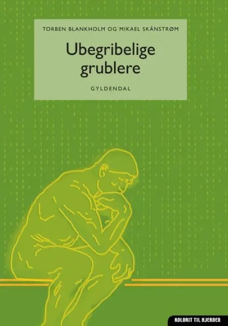 Ubegribelige grublere af Torben Blankholm