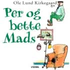 Per og bette Mads af Ole Lund Kirkegaard