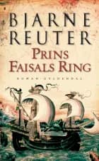 Prins Faisals ring af Bjarne Reuter