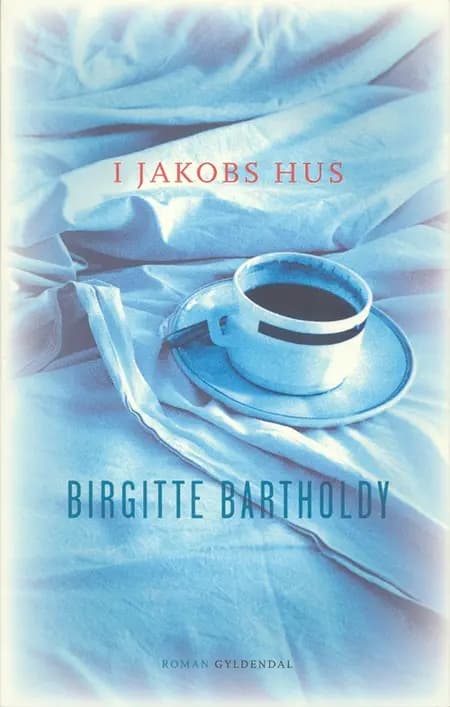 I Jakobs hus af Birgitte Bartholdy