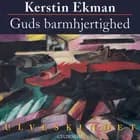 Guds Barmhjertighed af Kerstin Ekman