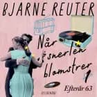 Når snerlen blomstrer 1 - Efterår 63 af Bjarne Reuter