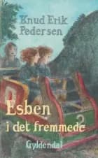 Esben i det fremmede af Knud Erik Pedersen