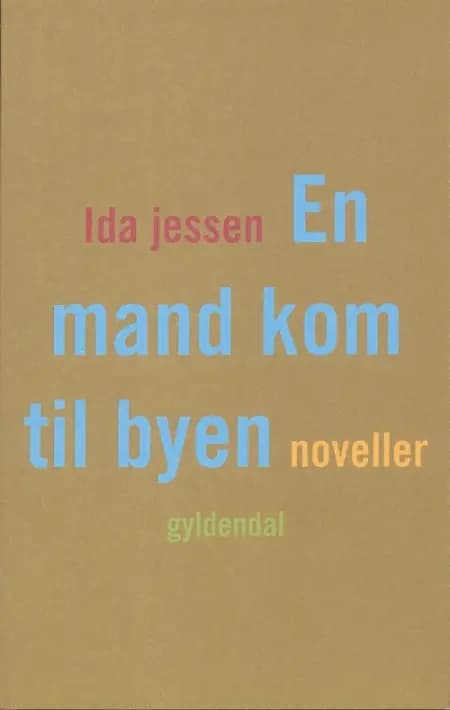 En mand kom til byen af Ida Jessen