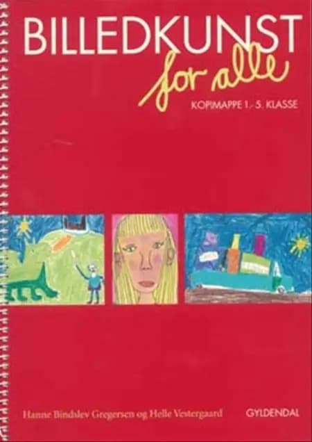 Billedkunst for alle af Hanne Bindslev Gregersen
