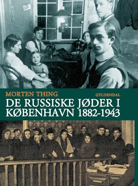 De russiske jøder i København 1882-1943 af Morten Thing