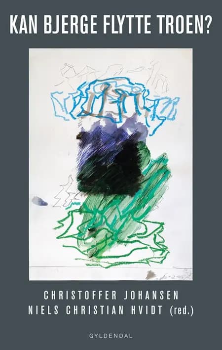 Kan bjerge flytte troen? af Niels Christian Hvidt