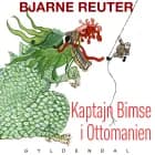 DOWNLOAD. KAPTAJN BIMSE I OTTOMAN.. GB af Bjarne Reuter og Bjarne Reuter