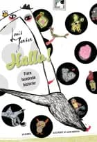 Hallo! Flere hundrede historier! af Louis Jensen og Lilian Brøgger