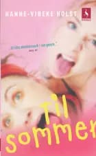 Til sommer af Hanne-Vibeke Holst