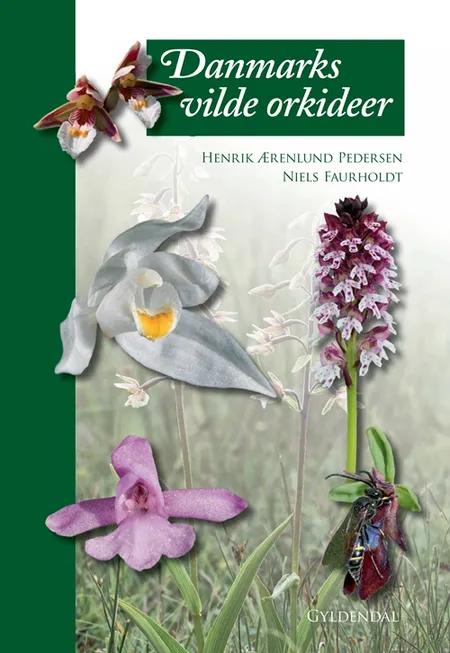 Danmarks vilde orkidéer af Niels Faurholdt