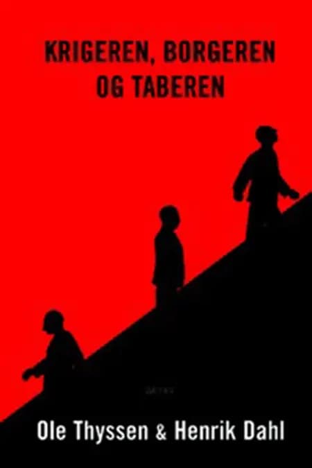 Krigeren, borgeren og taberen af Henrik Dahl