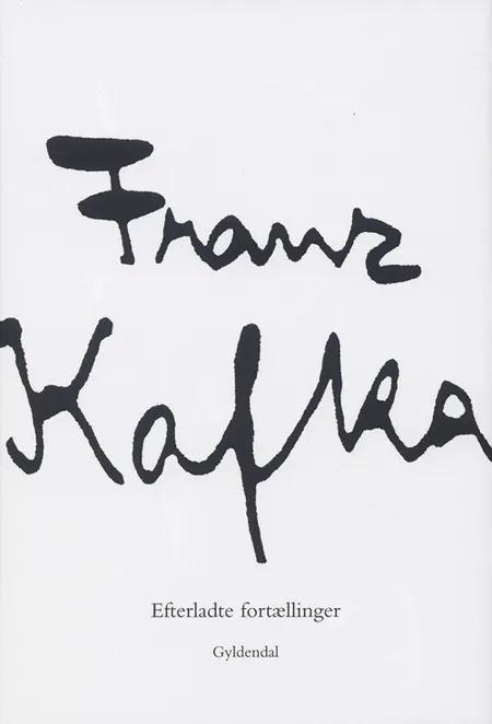 Efterladte fortællinger af Franz Kafka