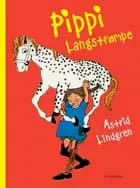 Pippi Langstrømpe af Astrid Lindgren
