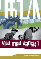 Vild med dansk 7. Dvd
