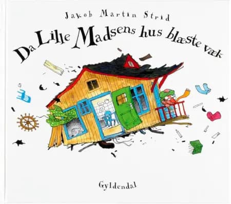 Da Lille Madsens hus blæste væk af Jakob Martin Strid