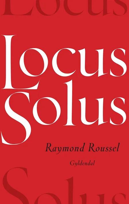 Locus Solus af Raymond Roussel