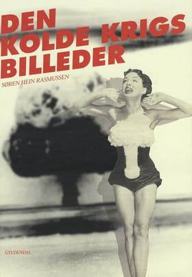 Den kolde krigs billeder af Søren Hein Rasmussen