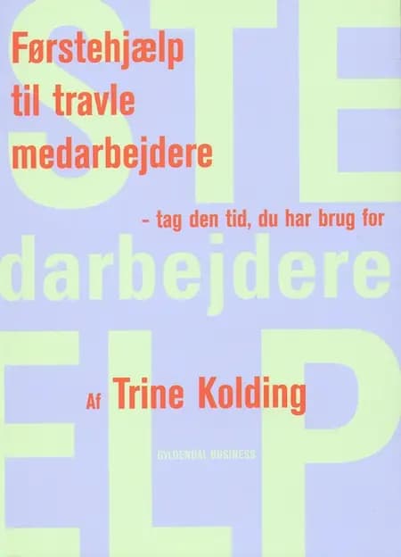 Førstehjælp til travle medarbejdere af Trine Kolding